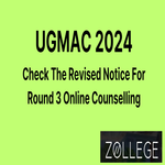 UGMAC 2024 Released Revised Notice For Round 3 Online Counselling